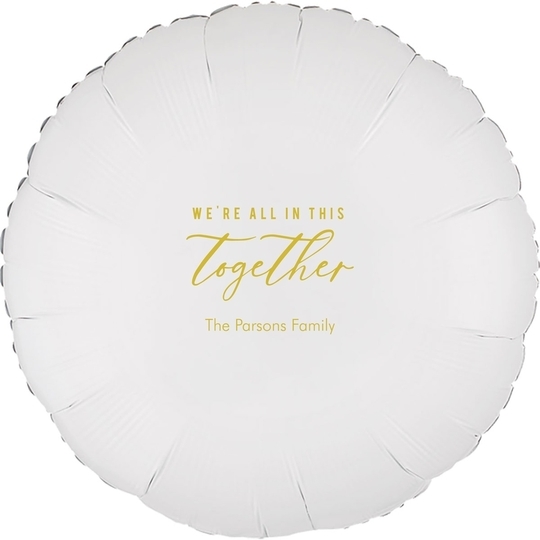We're All In This Together Mylar Balloons